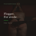 Flogger Kursus for Øvede – 2 timer med Dan Lei fra Sadistenstoolbox