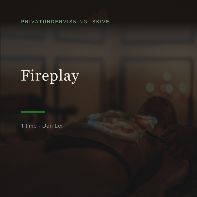 Kursus i Fire Play – Ild på huden sikkert – 1 time fra Sadistenstoolbox