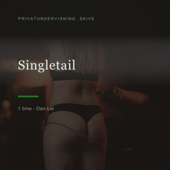 Single Tail Kursus – klar til leg - 1 time fra Sadistenstoolbox