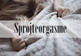 Sprøjteorgasme: Udforsk kunsten at squirte